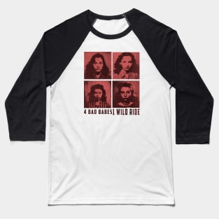 1 Bad Babes, 1 Wild Ride: A Mugshot of Rebel Lesbians Baseball T-Shirt